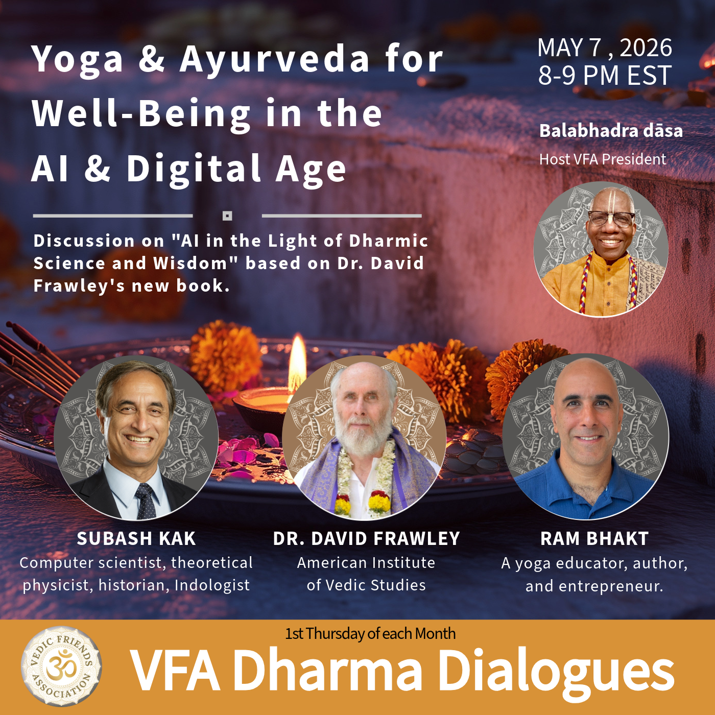 May 7, 2026 | Yoga & Ayurveda for Well-Being in the AI & Digital Age VFA Dharma Dialogues 260507