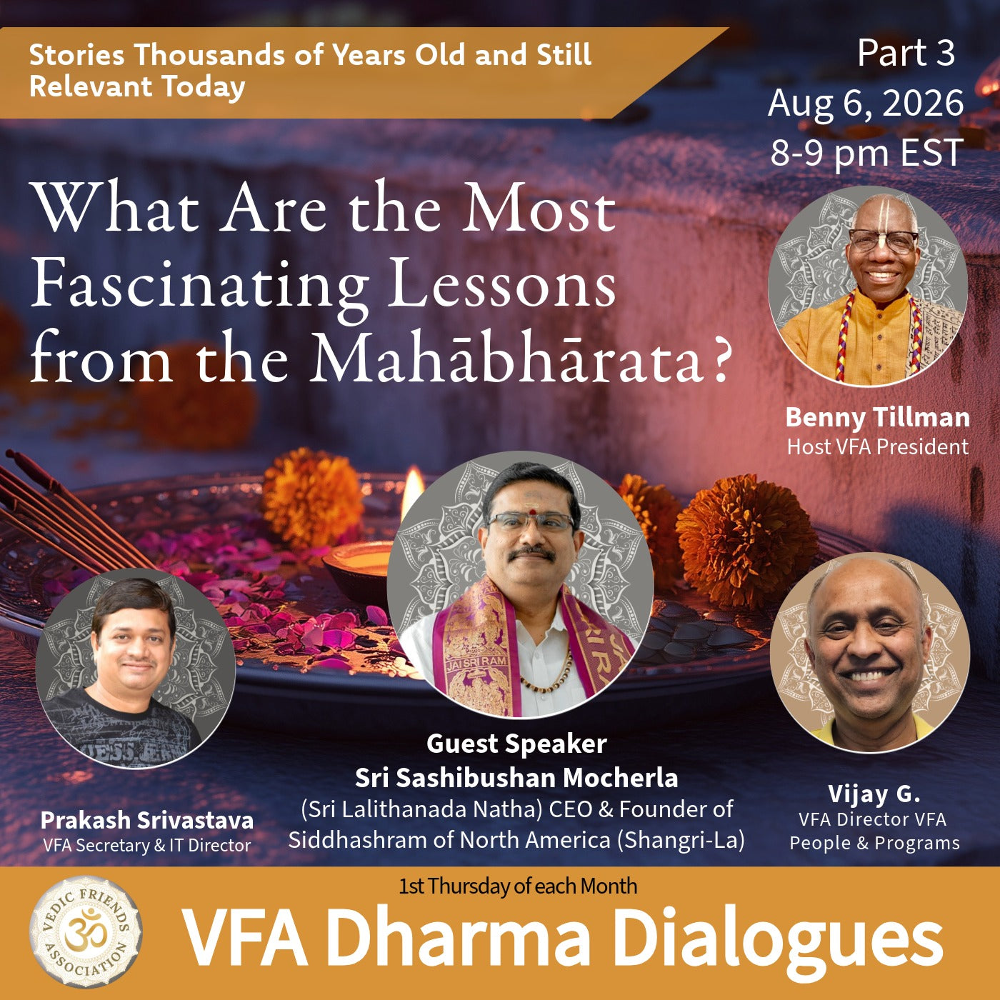 Aug 6, 2026 | What Are the Most Fascinating Lessons from the Mahābhārata? Part 3 VFA Dharma Dialogues 260806