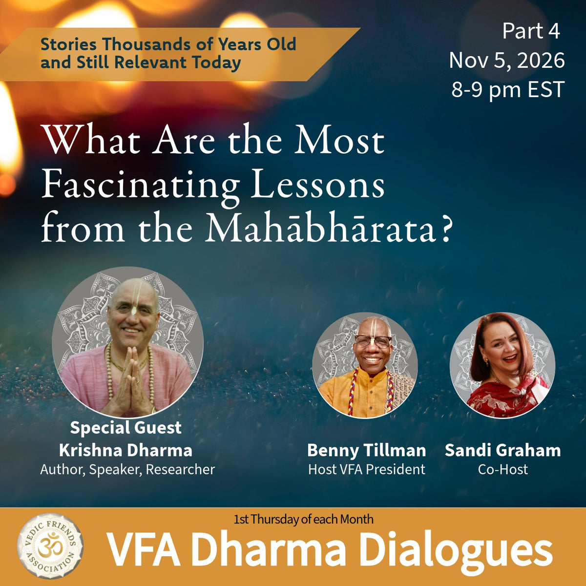 Nov 5, 2026 | What Are the Most Fascinating Lessons from the Mahābhārata? Part 4 Krishna Dharma:  VFA Dharma Dialogues 261105